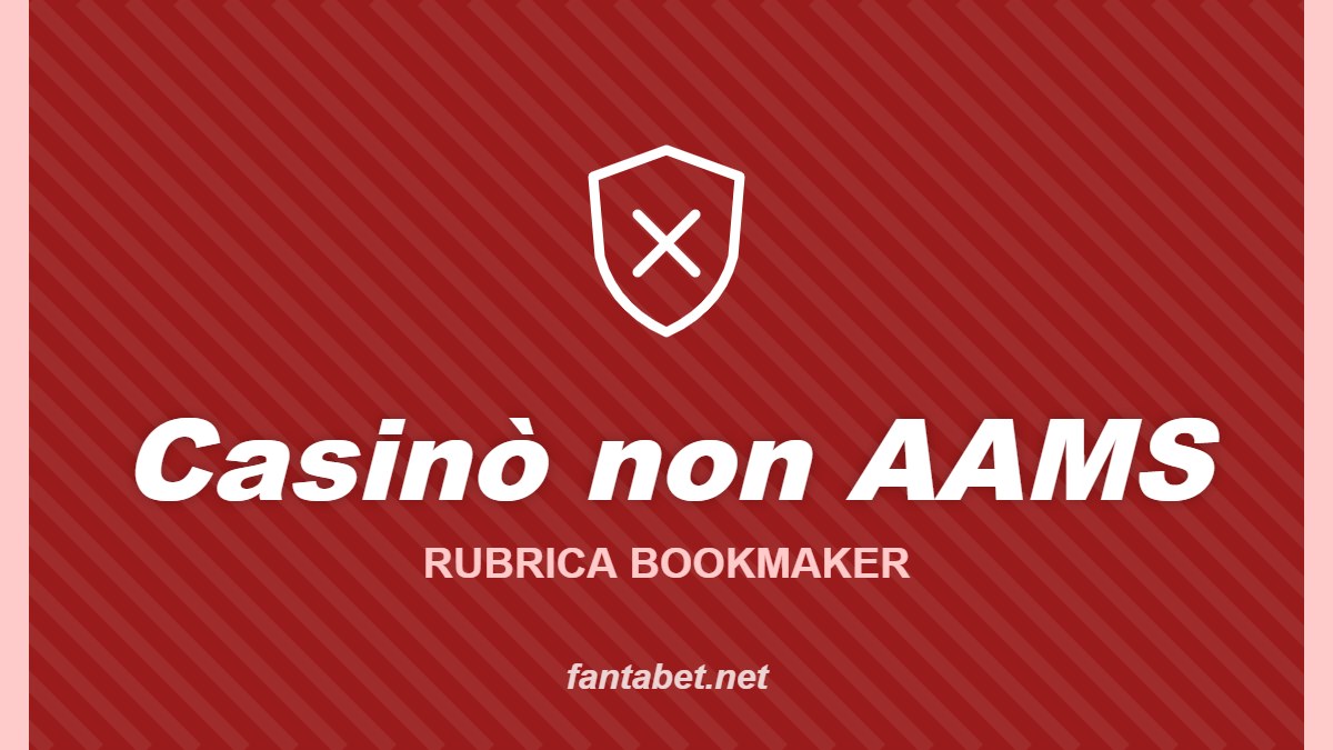 Casinò non AAMS – Rubrica bookmaker: grafica fantabet.net con scudo barrato da una croce su sfondo rosso scuro