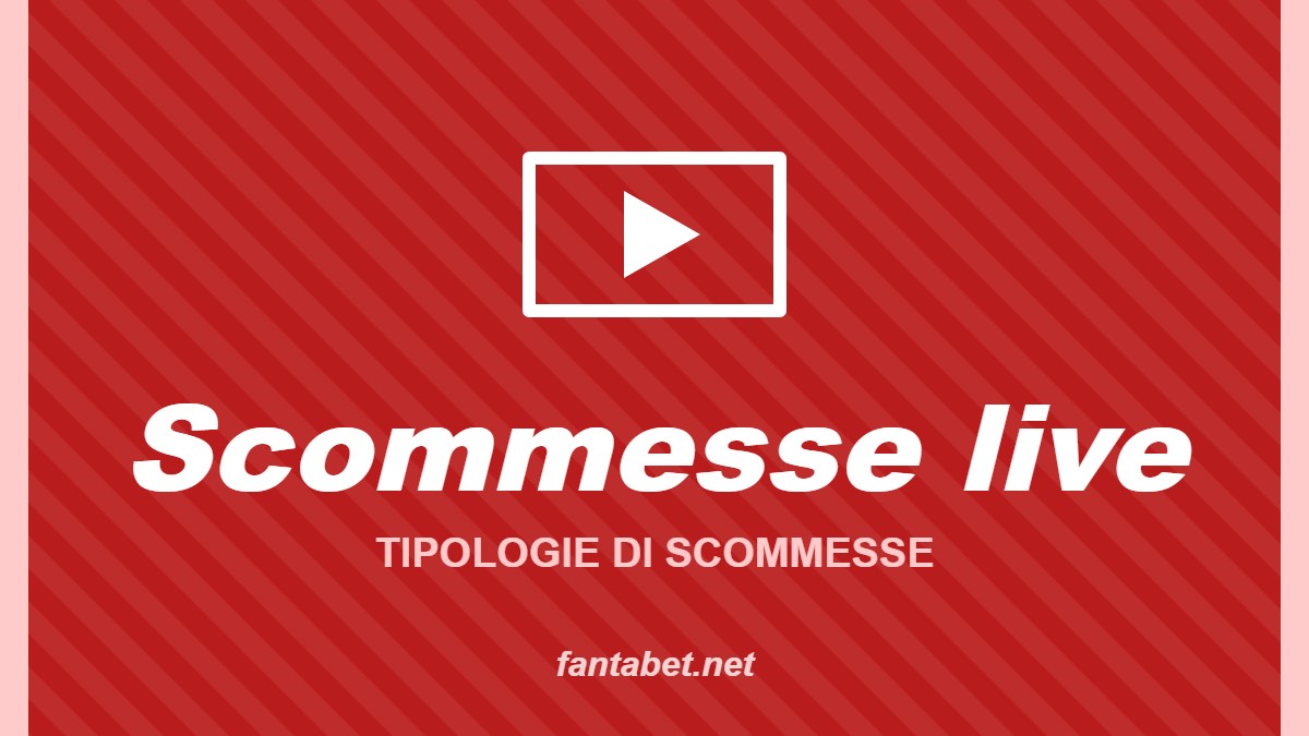 Scommesse live – Tipologie di scommesse: grafica fantabet.net con simbolo play su sfondo rosso